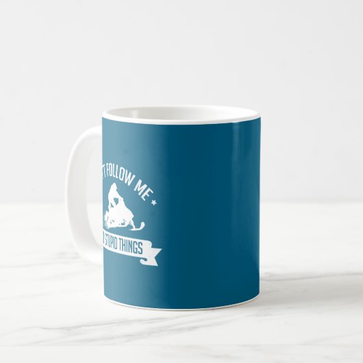 Snowmobile Don't Follow Me I Do Stud Things - Sled コーヒーマグカップ (正面左)