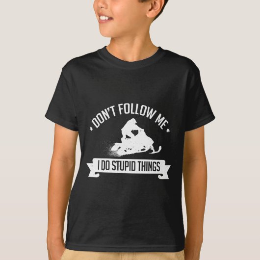 Snowmobile Don't Follow Me I Do Stud Things - Sled Tシャツ (正面)