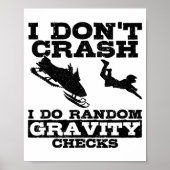 Snowmobile I Don't Crash Random Gravity Checks Fun ポスター (正面)