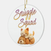 Snuggle Squad  セラミックオーナメント (左)