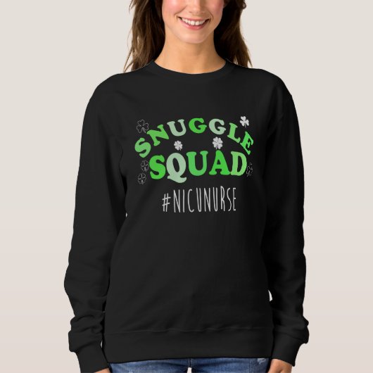 Snuggle Squad NICU Nurse For St Patricks Day Hospi スウェットシャツ (正面)
