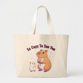 So Capy To See You – Cute Capybara Art  ラージトートバッグ