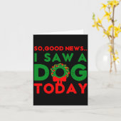 So Good News I Saw A Dog Today Christmas Elf Xmas カード (黄色い花)