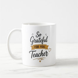 So Grateful for You Personalized Teacher  コーヒーマグカップ