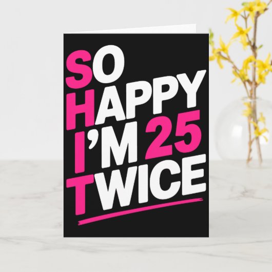 So Happy Im 25 Twice _ Celebrate Turning Fifty Bda カード (黄色い花)
