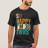 So Happy I'm 30 Twice Tシャツ (正面)