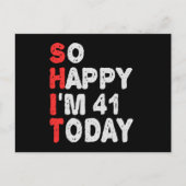 So happy I'm 41st Today Funny Birthday Gift Idea ポストカード (正面)