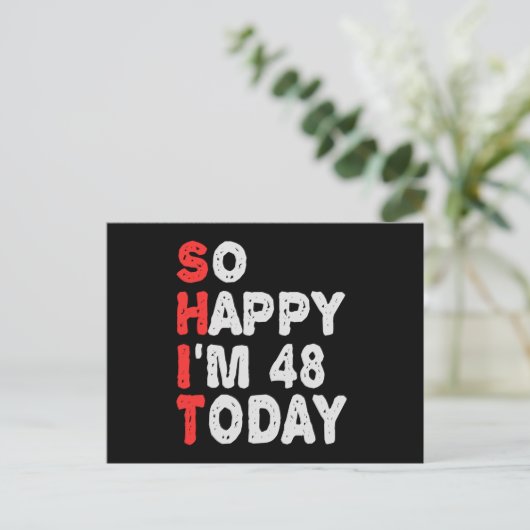 So happy I'm 48th Today Funny Birthday Gift Idea ポストカード (スタンド正面)