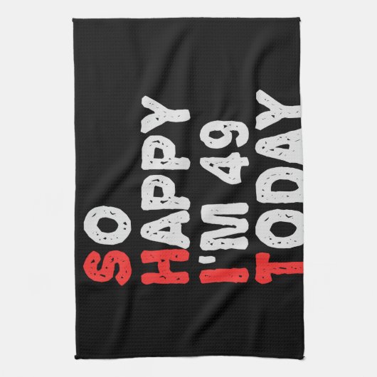 So happy I'm 49th Today Funny Birthday Gift Idea キッチンタオル (縦)