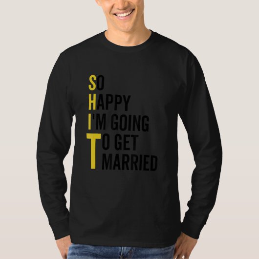 So Happy I'm Going To Get Married  Wedding Marriag Tシャツ (正面)