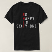 So Happy I'm SityOne 61st Birthday Gift Funny 61 Y Tシャツ (デザイン正面)