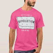 So Ill start a revolution from my bed Tシャツ (正面)