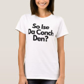 So Ise Da Conch Den Bahamas カリブの Women's Tシャツ (正面)