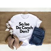 So Ise Da Conch Den Bahamas カリブの Women's Tシャツ