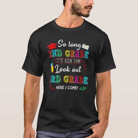 So Long 2nd Grade 3rd Grade Here I Come Graduation Tシャツ (正面)