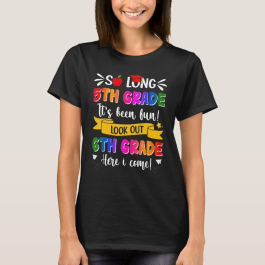So Long 5Grade Grad 6Grade Here I 来 Gradu Tシャツ (正面)