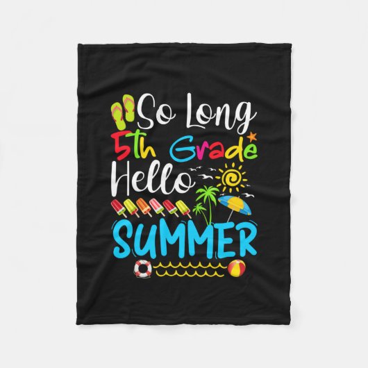 So Long 5th Grade Hello Summer Last Day Of School. フリースブランケット (正面)