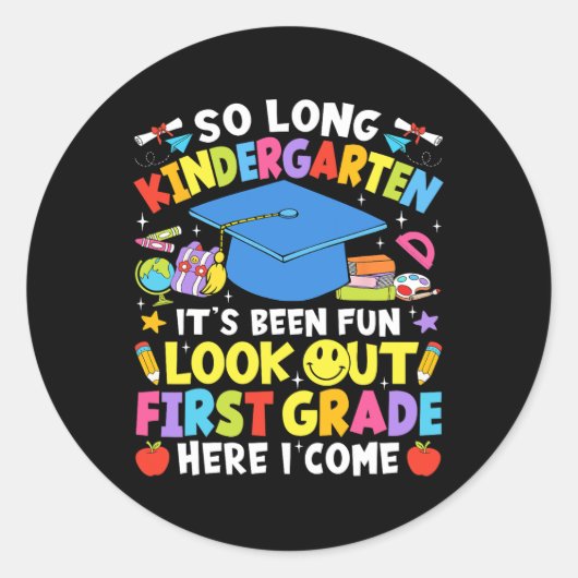 So Long Kindergarten Graduation First Grade Here I ラウンドシール (正面)