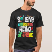 So Long Kindergarten Hello 1st Grade Kindergarten Tシャツ (正面)