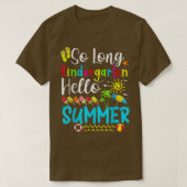 So Long Kindergarten Hello Summer Last Day Of Scho Tシャツ (デザイン正面)