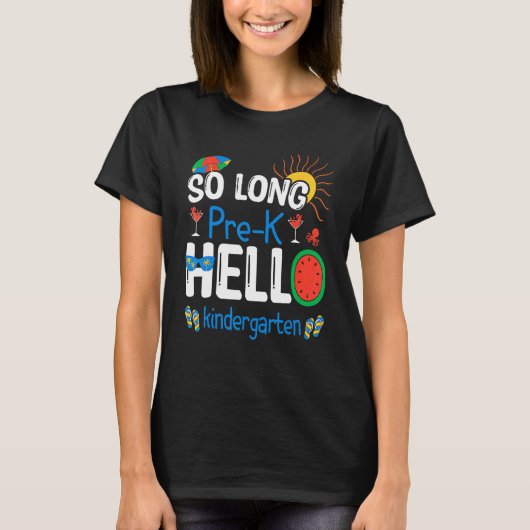 So Long Pre K Hello Kindergarten Student Teacher S Tシャツ (正面)