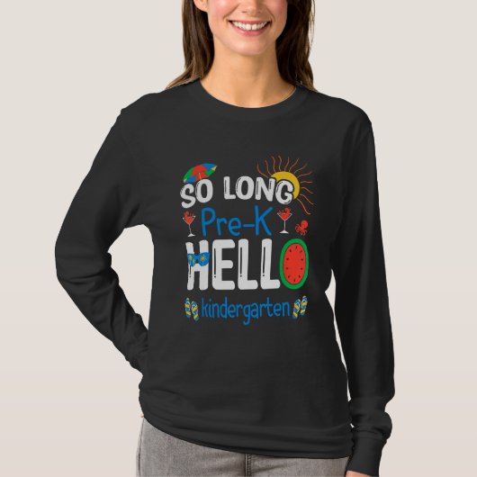 So Long Pre K Hello Kindergarten Student Teacher S Tシャツ (正面)