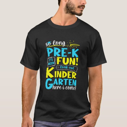 So Long Pre K Kindergarten Here I Come Graduation Tシャツ (正面)