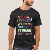 So Long Pre k Kindergarten Here I Come Pre k Gradu Tシャツ (正面)