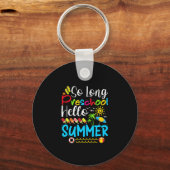 So Long Preschool Hello Summer Last Day Of School. キーホルダー (正面)