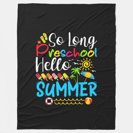 So Long Preschool Hello Summer Last Day Of School. フリースブランケット (正面)