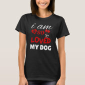 So Loved Dog Mom Valentine Design Tシャツ (正面)