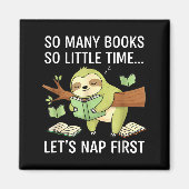 So Many Books Little Time Nap First Sloth  マグネット (正面)
