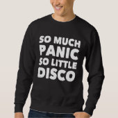 So Much Panic So Little Disco  Keep Calm  Motivati スウェットシャツ (正面)