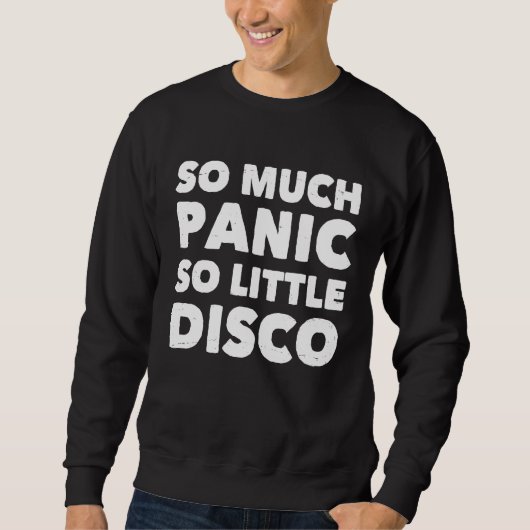 So Much Panic So Little Disco  Keep Calm  Motivati スウェットシャツ (正面)