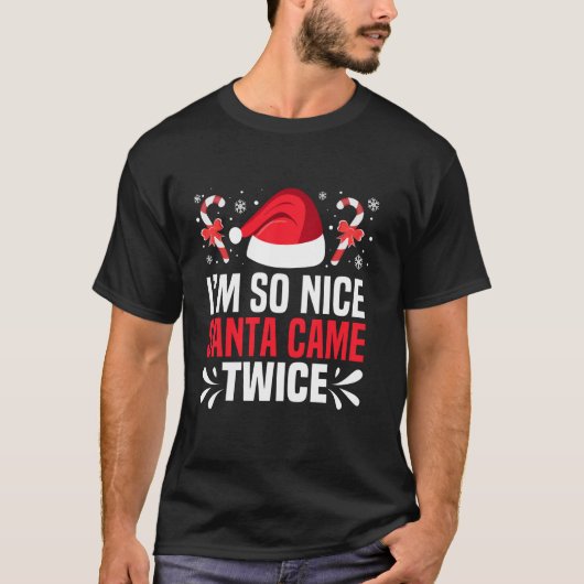 So Nice Santa Came Twice Funny Naughty Rude Santa  Tシャツ (正面)