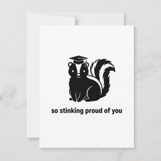 So Stinking Proud Funny Skunk Graduation Card シーズンカード (正面)