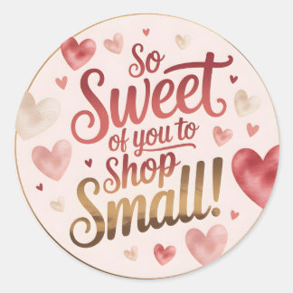 So Sweet of you to Shop Small ラウンドシール