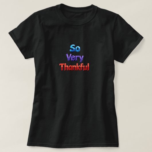 So Very Thankful Tシャツ (デザイン正面)