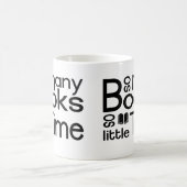 So viele Bücher so wenig Zeit –Bücherwurm Zitat コーヒーマグカップ (中央)