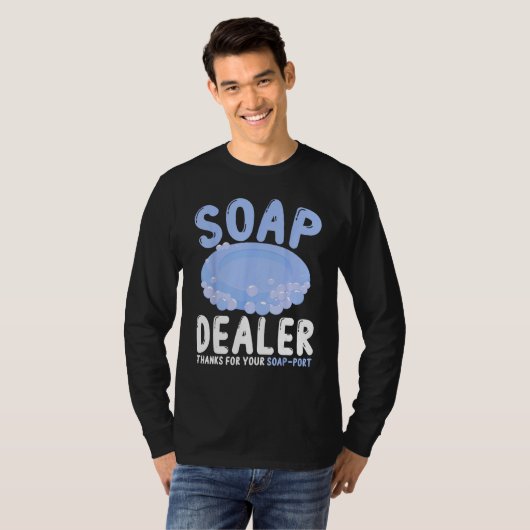 Soap Making Soap Maker Soapologist Soap Dealer Soa Tシャツ (正面フル)