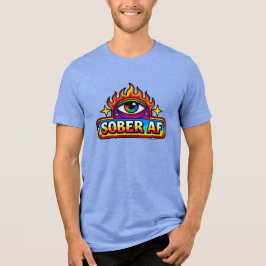 Sober AF -  トライブレンドＴシャツ