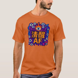 Sober AF - Chinese - T-Shirt Tシャツ