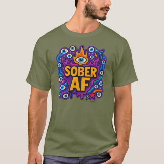 Sober AF - Tシャツ