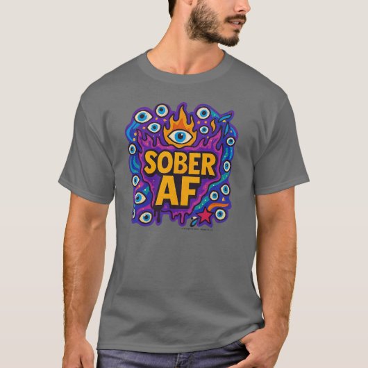 Sober AF - T-Shirt Tシャツ (正面)