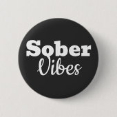 Sober Vibes - Sobriityやる気を起こさせる Recovery Gift 缶バッジ (正面)