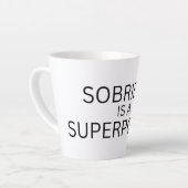 Sobriety Is A Superpower Tall Latte Mug カフェラテマグ (左アングル)