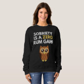 Sobriety Is A Zero Rum Game  Recovery Pun AA NA Ow スウェットシャツ (正面フル)
