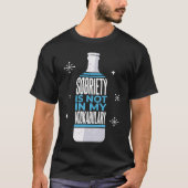Sobriety Is Not In My Vodkabulary  Alcohol Pun Tシャツ (正面)
