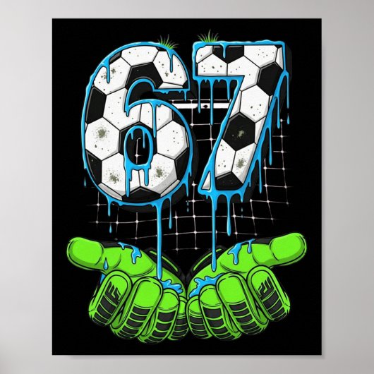 Soccer 67 Six Seven Funny Gen Alpha Meme Drip ポスター (正面)