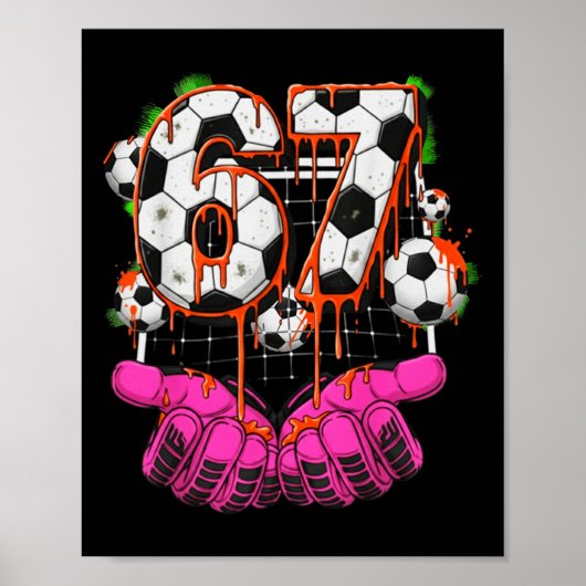 Soccer 67 Six Seven Funny Gen Alpha Meme Drip Boys ポスター (正面)